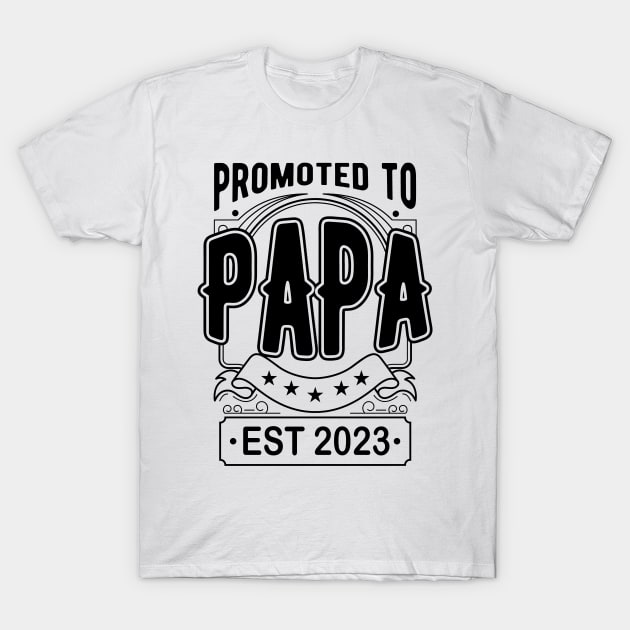 Promoted to Papa Est 2023 Birth Gift Father Fathers T-Shirt by HBfunshirts